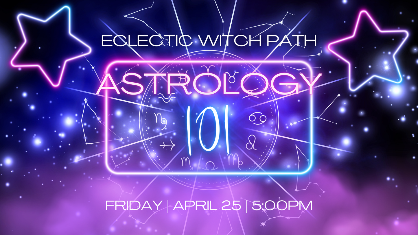 Eclectic Witch Path: Astrology 101